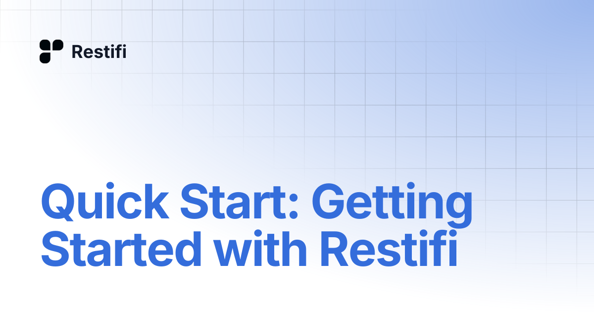 Quick Start: Getting Started with Restifi | Restifi